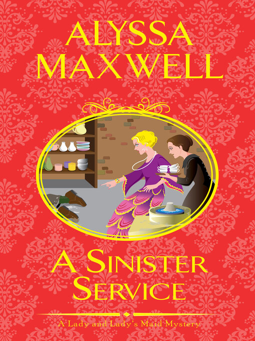 Title details for A Sinister Service by Alyssa Maxwell - Wait list